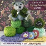 A review of Kurtzy Crochet Thread by Michele Tway aka The Crafty Tipster